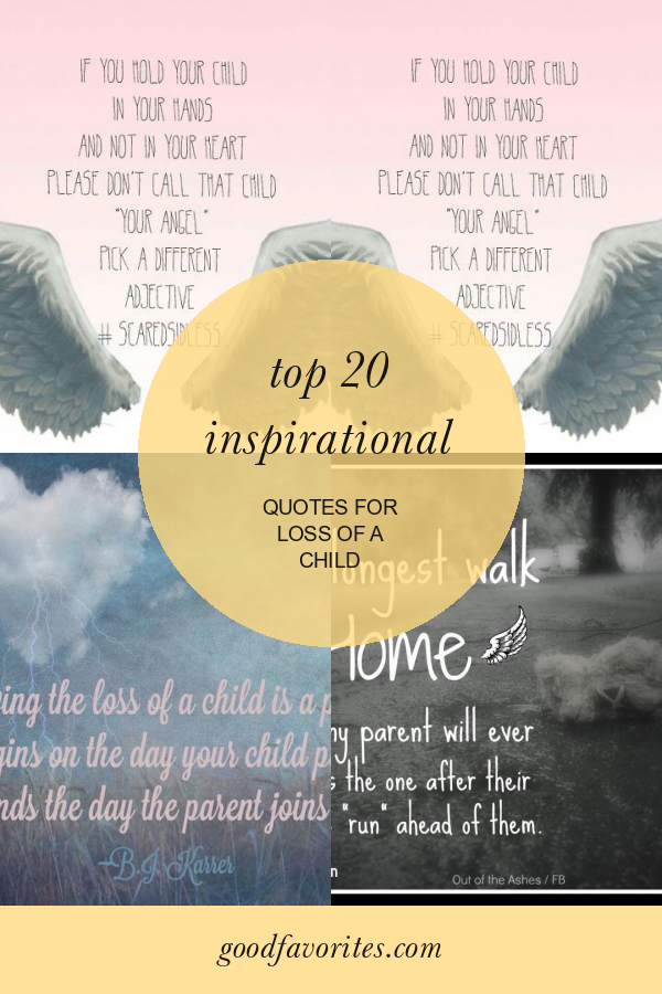 Top 20 Inspirational Quotes for Loss Of A Child – Home, Family, Style